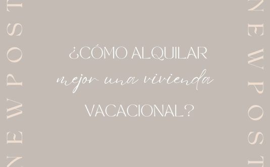 ¿Cómo alquilar mejor una vivienda vacacional?