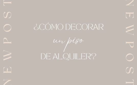 ¿Cómo decorar un piso de alquiler?
