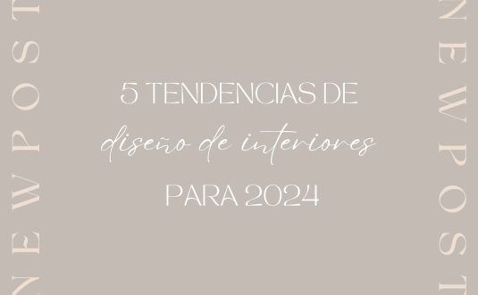 5 tendencias de diseño de interiores 2024