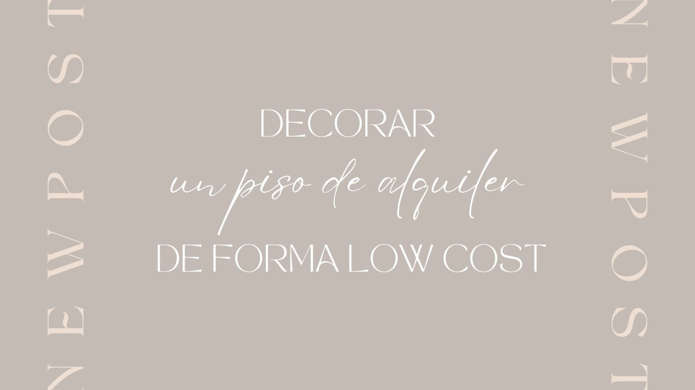 Decorar un piso de alquiler de forma low cost
