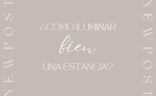 ¿Cómo iluminar bien una estancia?