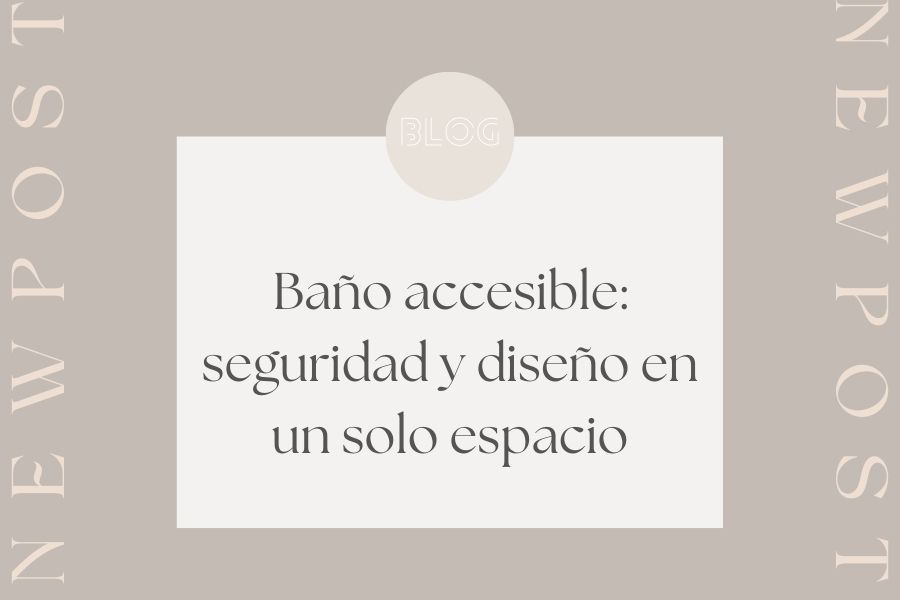 Baño accesible: seguridad y diseño en un solo espacio