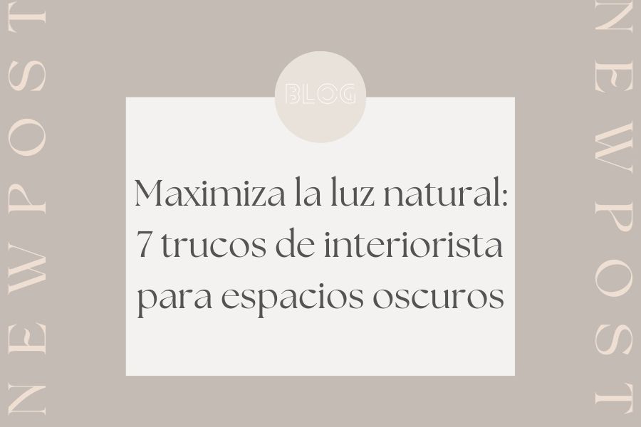 Maximiza la luz natural: 7 trucos de interiorista para espacios oscuros