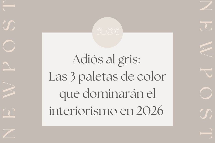 Adiós al gris: Las 3 paletas de color que dominarán el interiorismo en 2026 (Y cómo aplicarlas en tu casa)